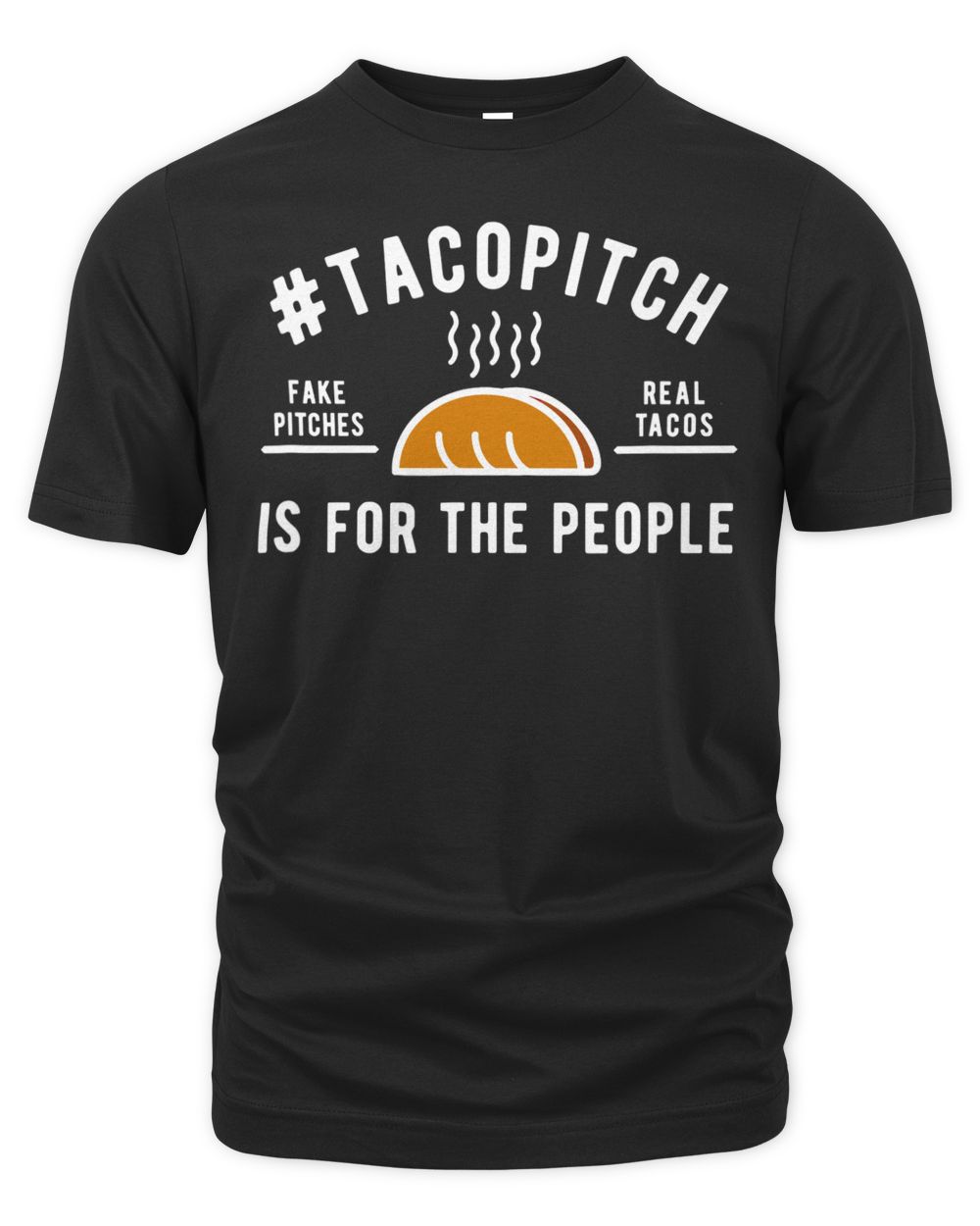 Tacopitch Is For The People Shirt