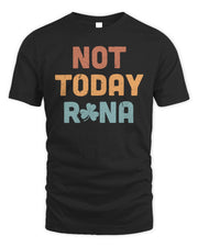 Not Today Rona Shirt