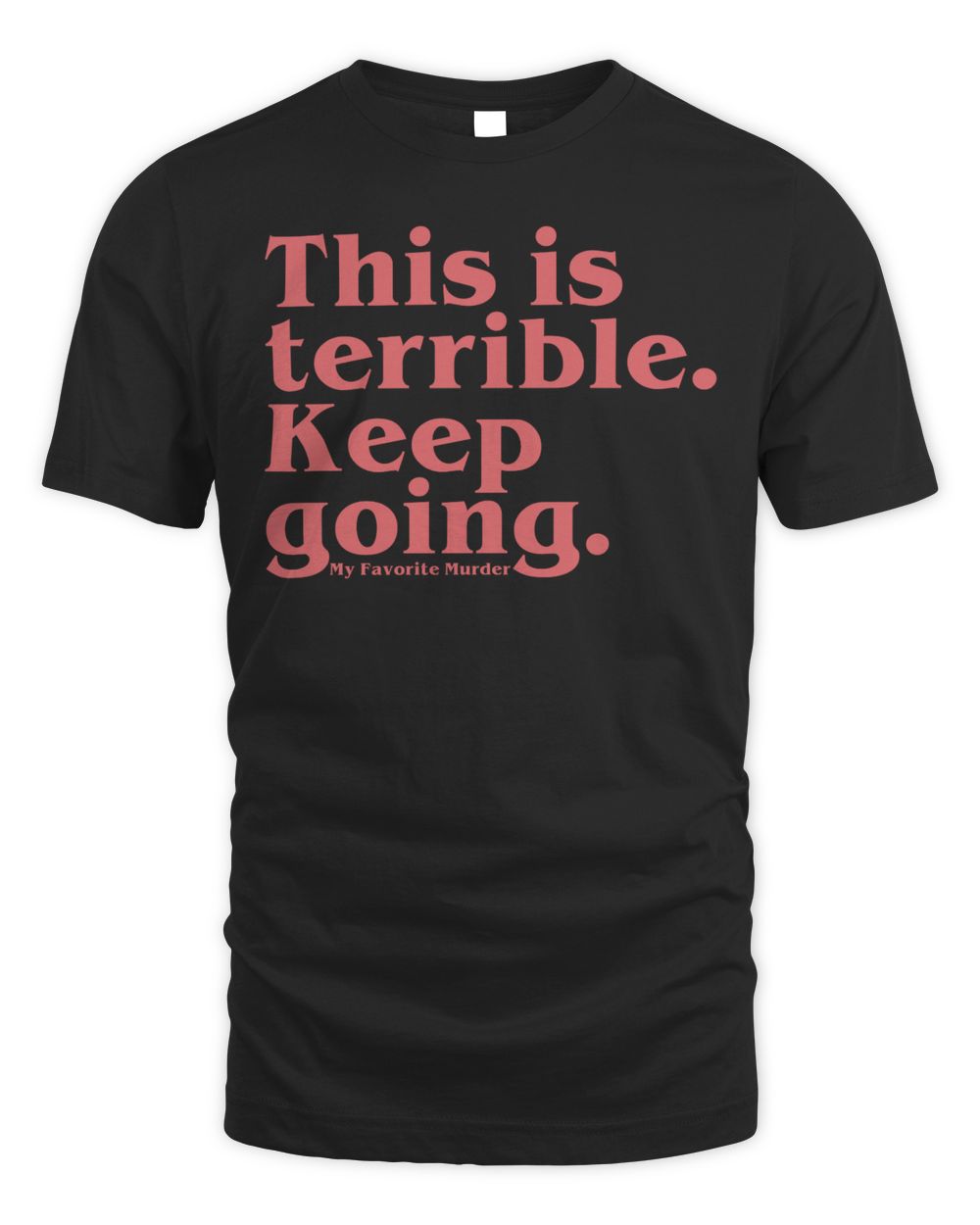Mfm Merch Keep Going Shirt