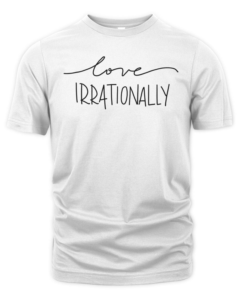 Love Irrationally Shirt