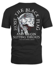 Combat Iron Apparel Hoist the Black Flag and Begin Slitting Throats Shirt
