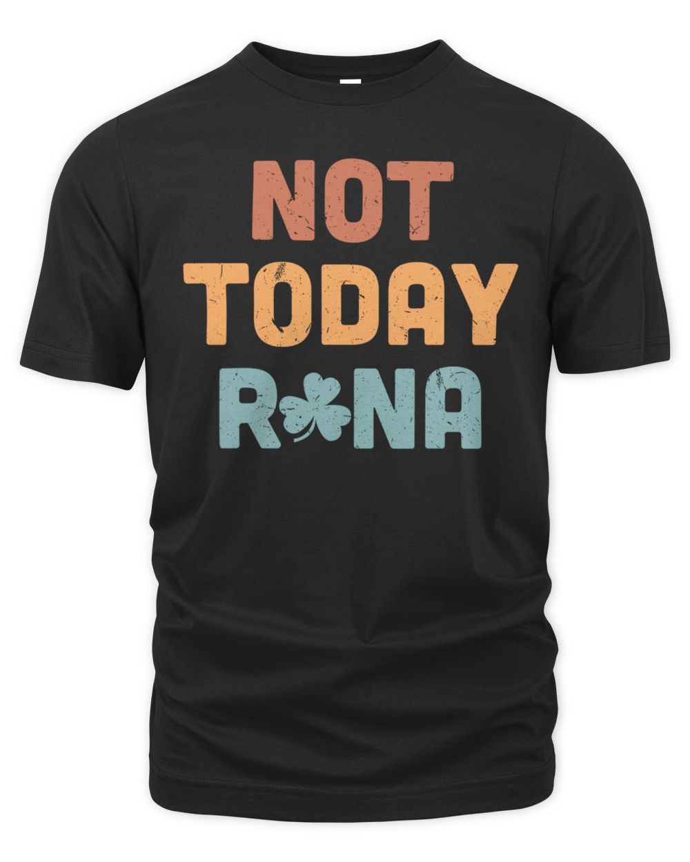 Not Today Rona Shirt