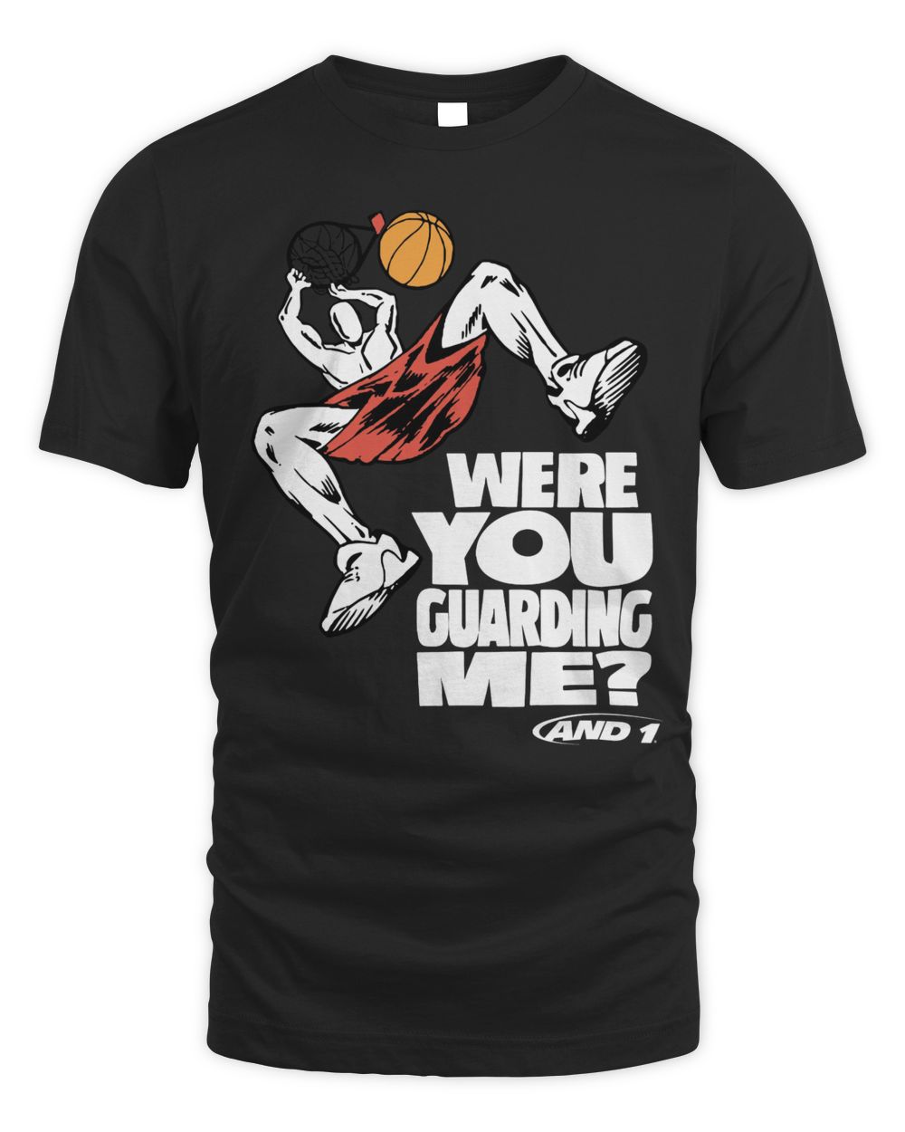 And 1 Trash Talk Were You Guarding Me Shirt