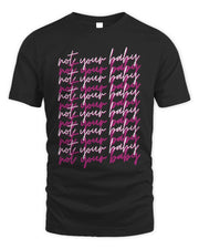 Chaotic Neutral Apparel Not Your Baby Shirt