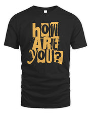 As It Is Merch How Are You Shirt