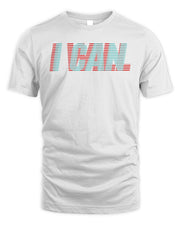 2tall Clothing I Can, I Will Shirt