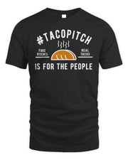 Tacopitch Is For The People Shirt