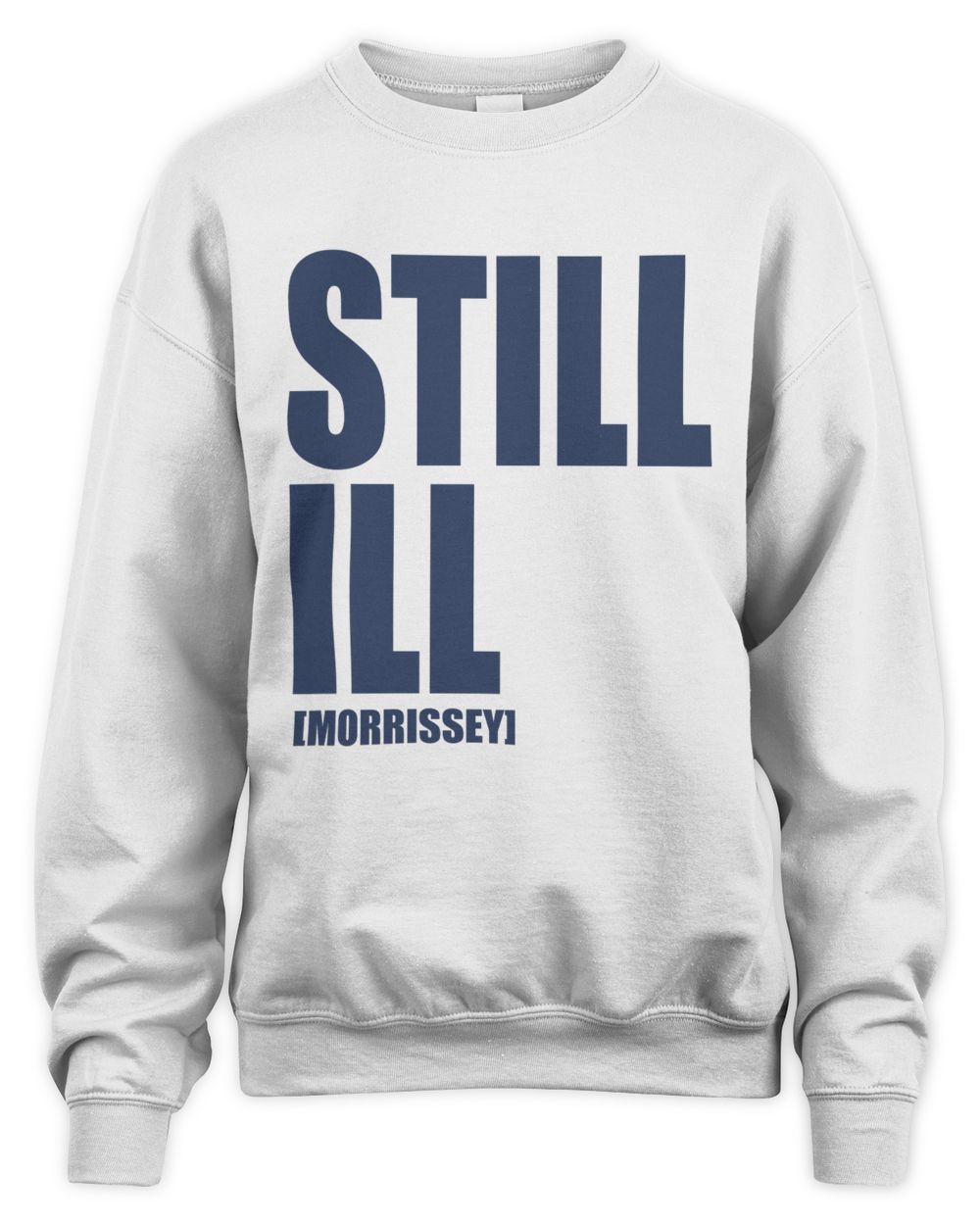 Morrissey Merch Still Ill Shirt