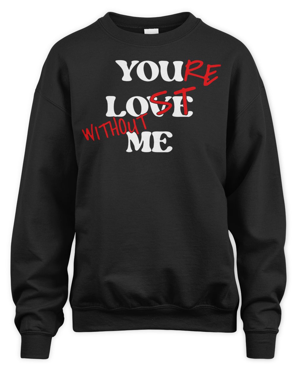 Sopula Clothing You're Lost Without Me Shirt