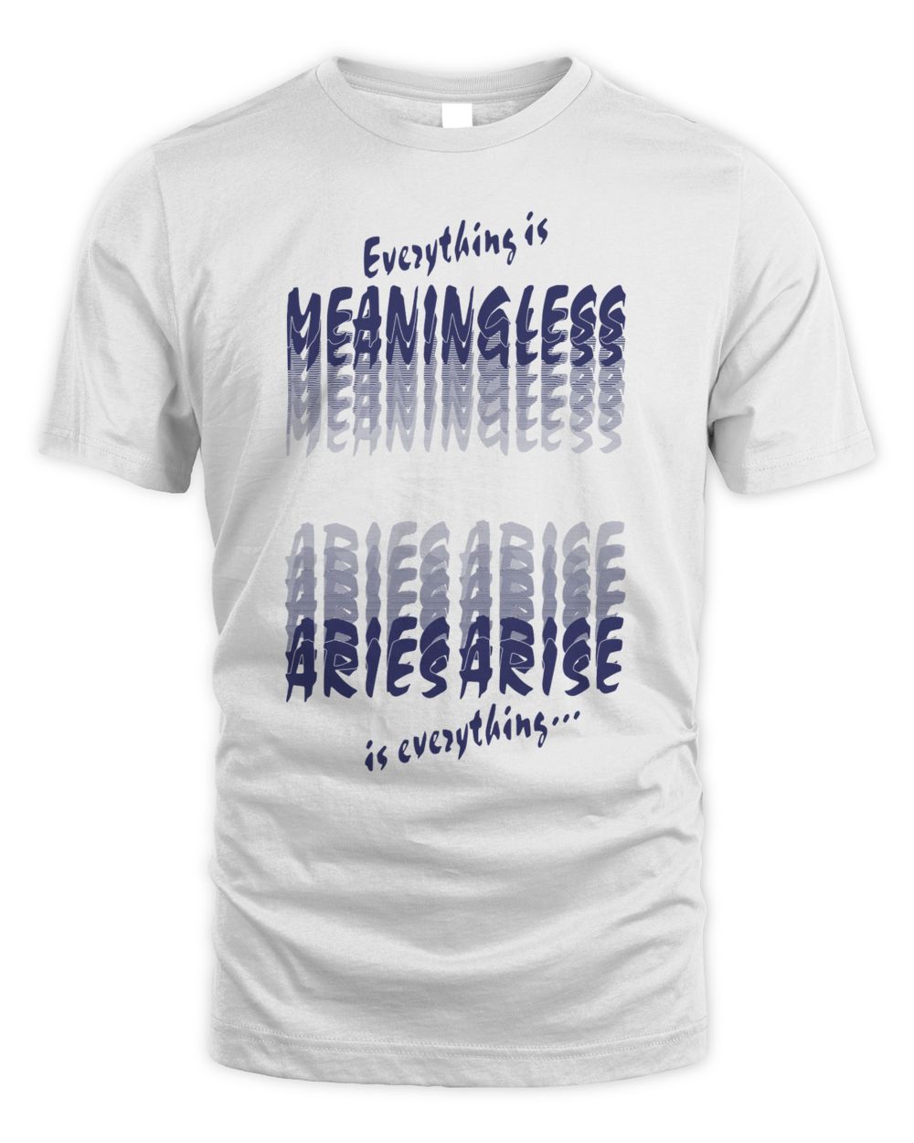 Aries Arise Clothing Everything is Meaningless LS Shirt