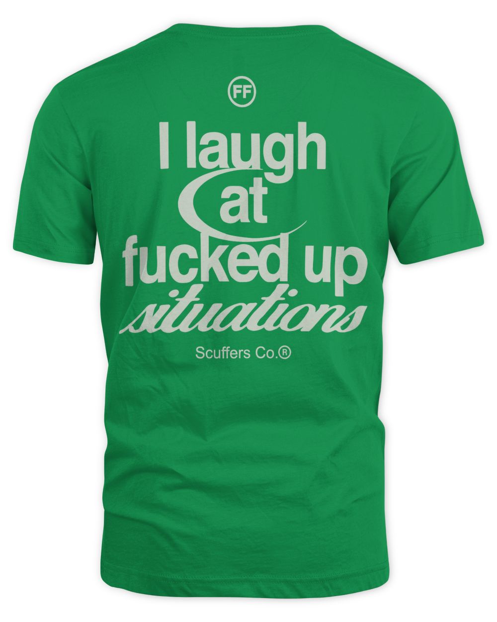Scuffers Clothing Fucked Situations Shirt