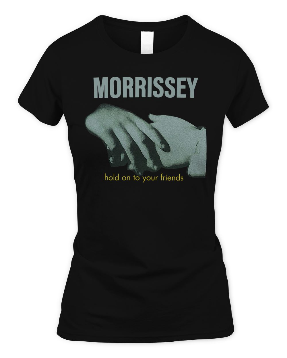 Morrissey Merch Hold Onto Your Friends Shirt