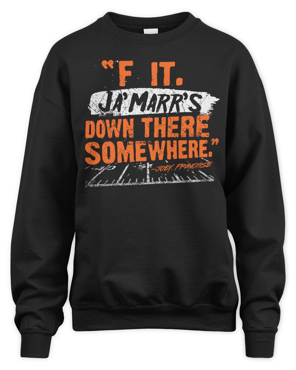 Cincy Shirts F It. Ja'marr's Down There Somewhere Shirt