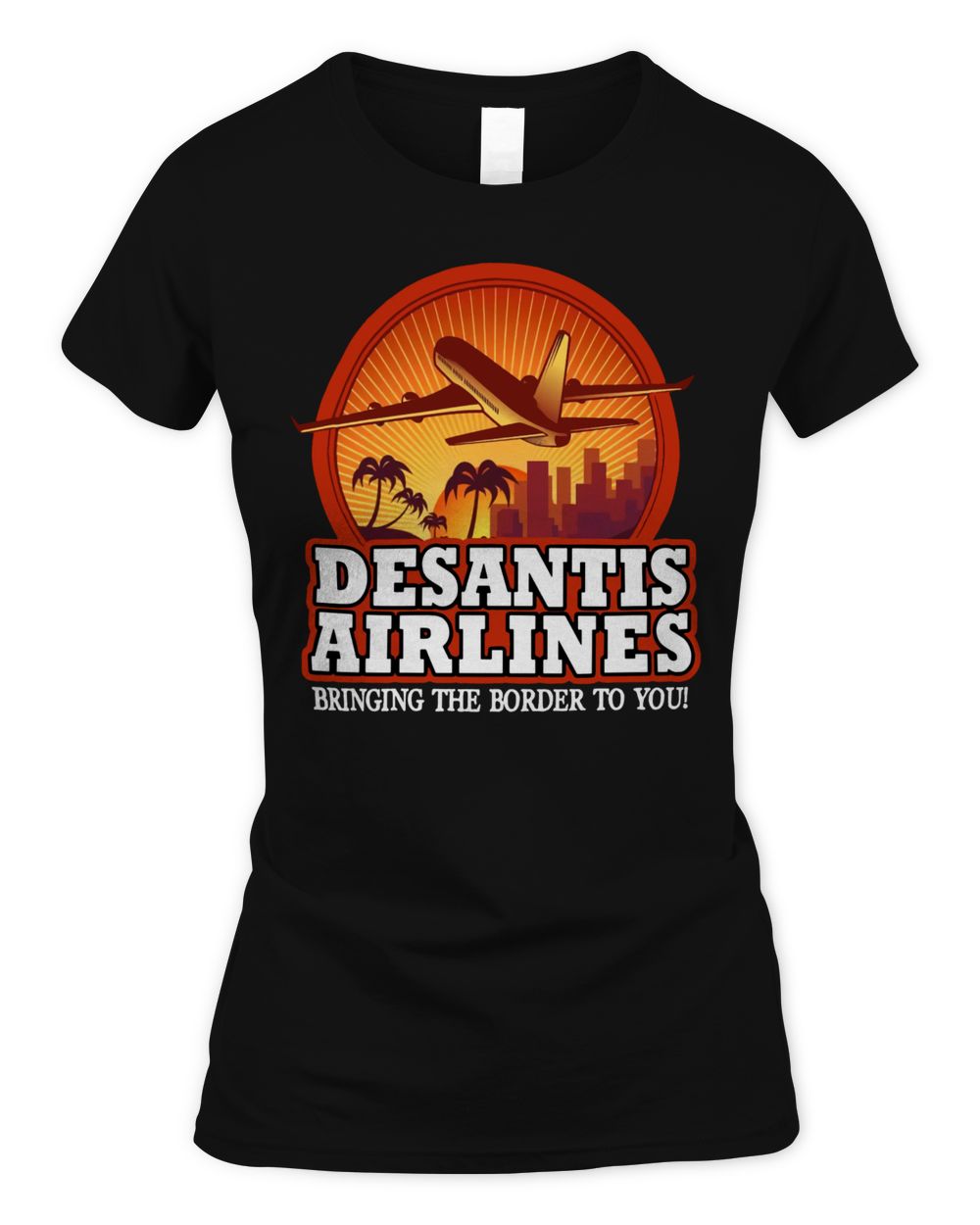 Screaming Freedom Apparel Desantis Airlines Bringing the Border to You Shirt