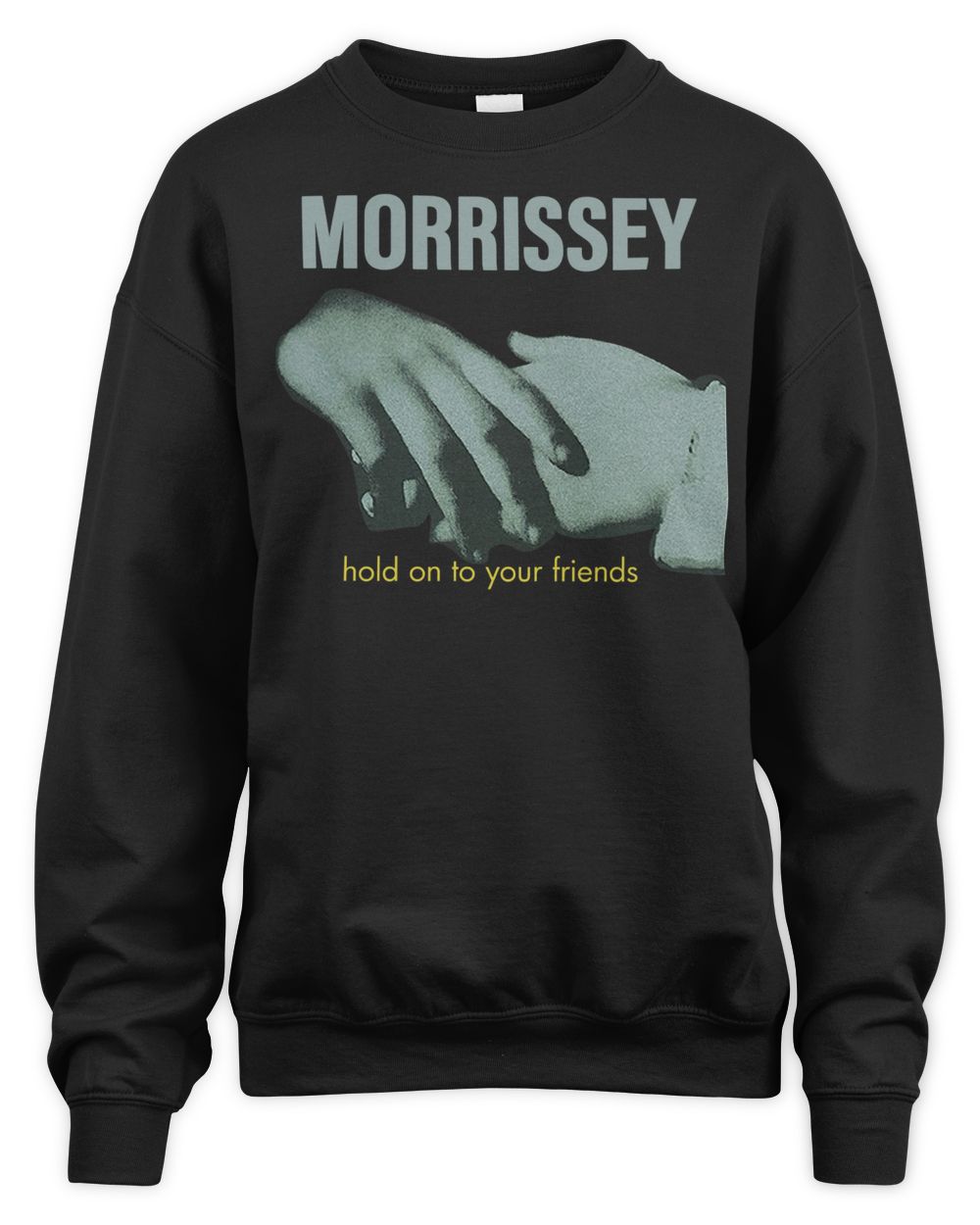 Morrissey Merch Hold Onto Your Friends Shirt