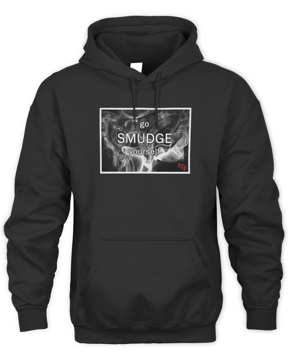 Let Them Play Apparel Go Smudge Yourself Shirt