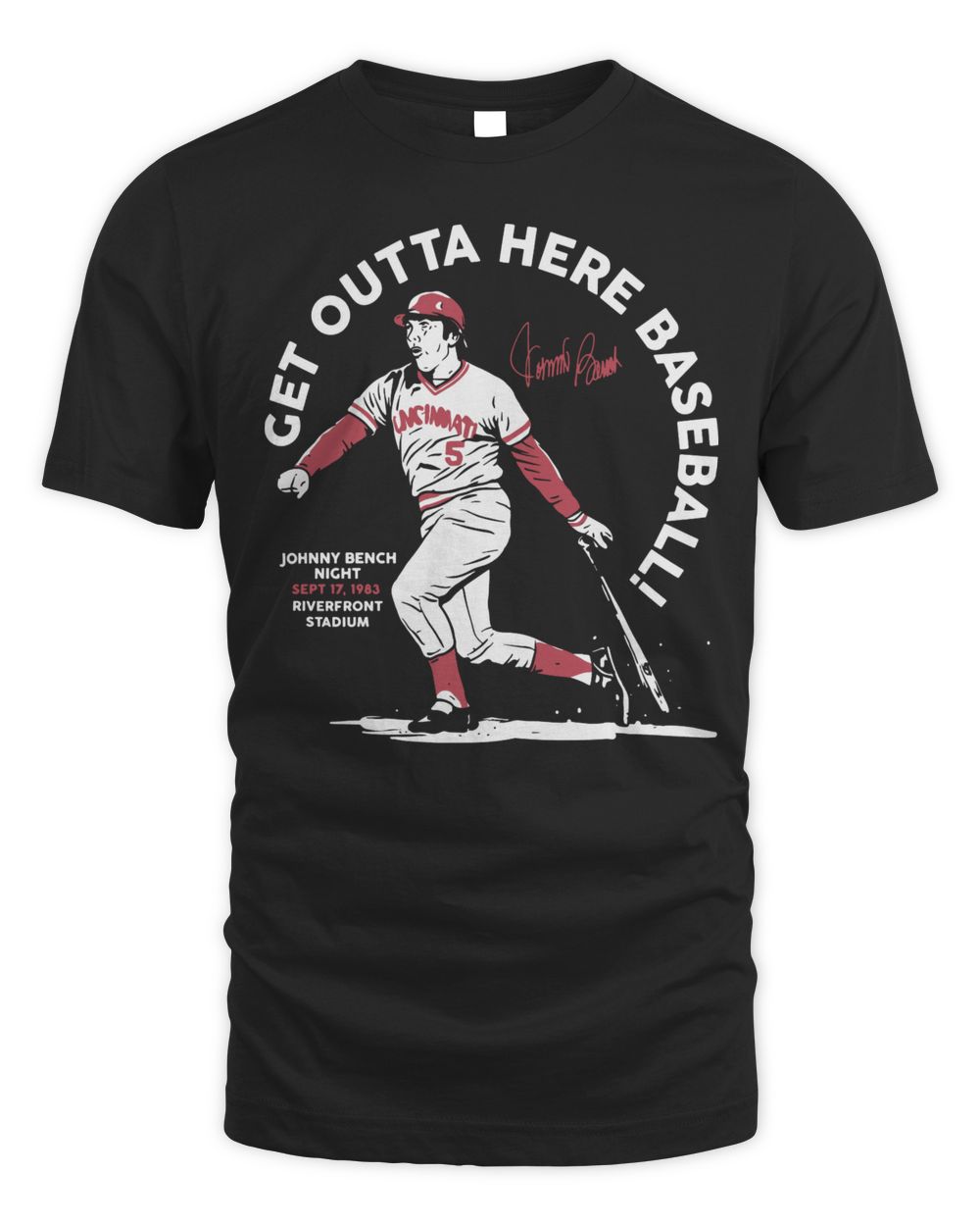 Cincy Shirts Get Outta Here Baseball Johnny Bench Shirt