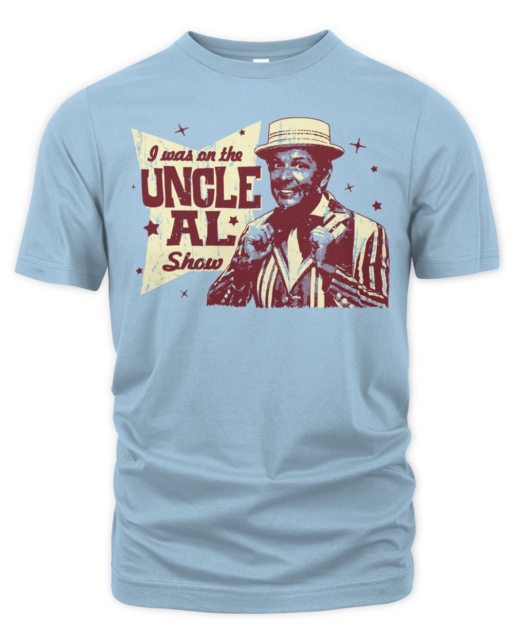 Cincy Shirts I Was on the Uncle Al Show Shirt