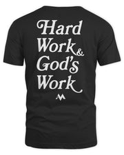 Mentality Clothing Hard Work & God's Work T-Shirt