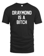 Draymond Is A Bitch Shirt