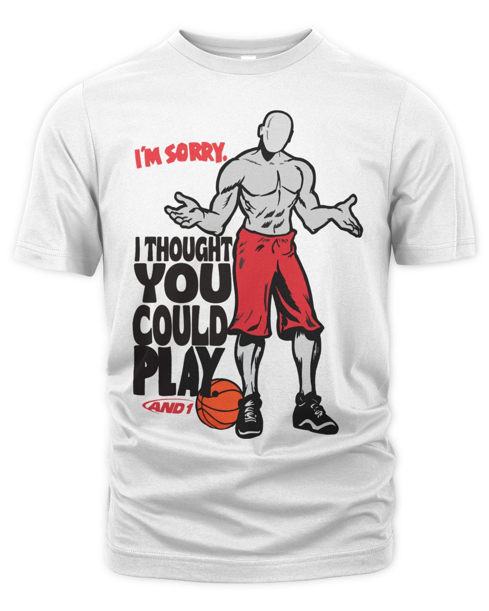 And 1 Trash Talk I Thought You Could Play Shirt