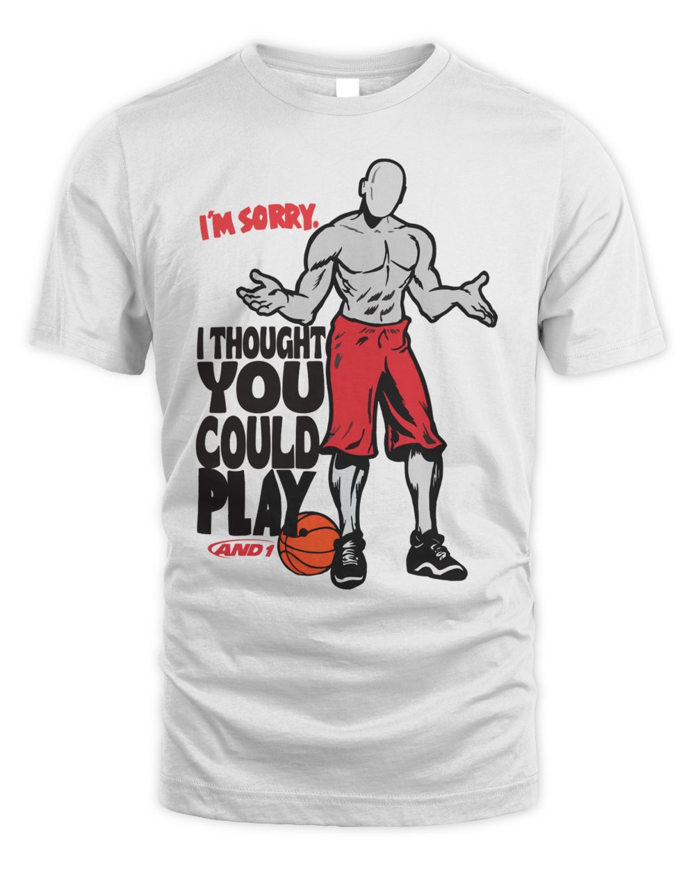 And 1 Trash Talk I Thought You Could Play Shirt