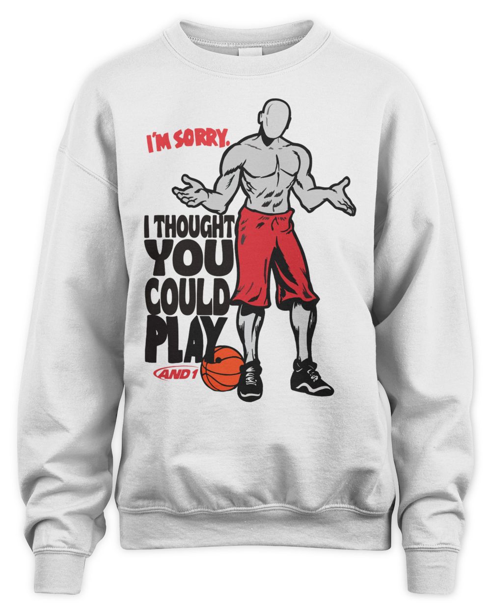 And 1 Trash Talk I Thought You Could Play Shirt
