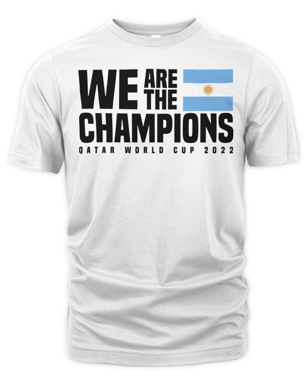 Argentina We Are The Champions 2022 World Cup Shirt