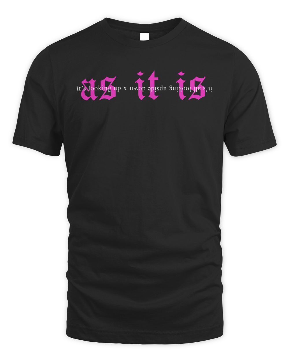 As It Is Merch Upside Down Shirt