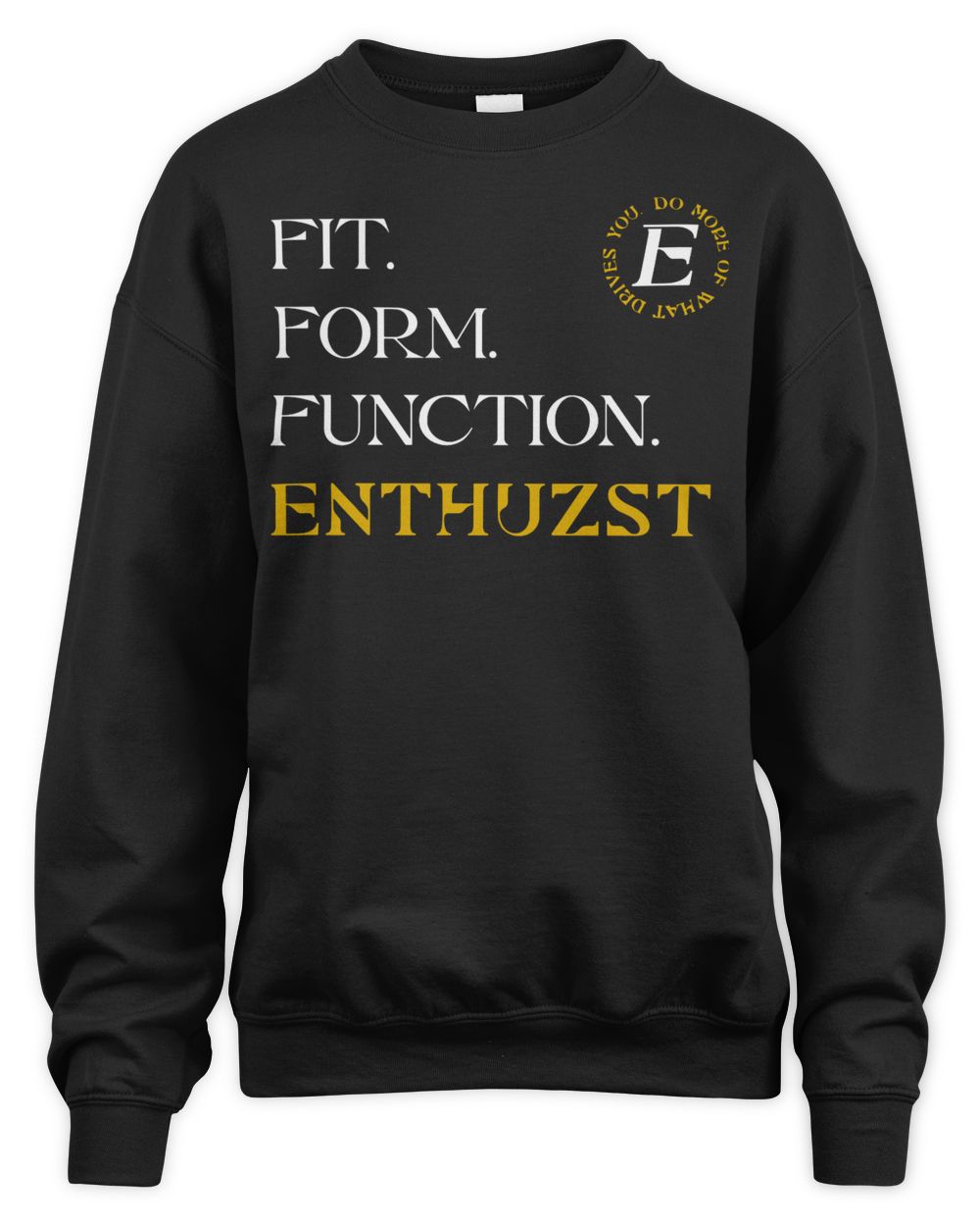 Enthuzst Apparel Fit Form Function Shirt