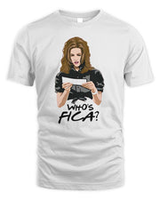 Friends Merch Collection Who's FICA Shirt