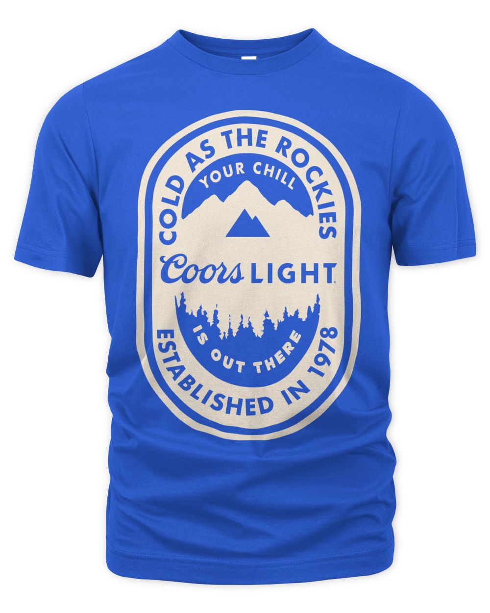 Coors Light Merchandise Your Chill Is Out There Shirt