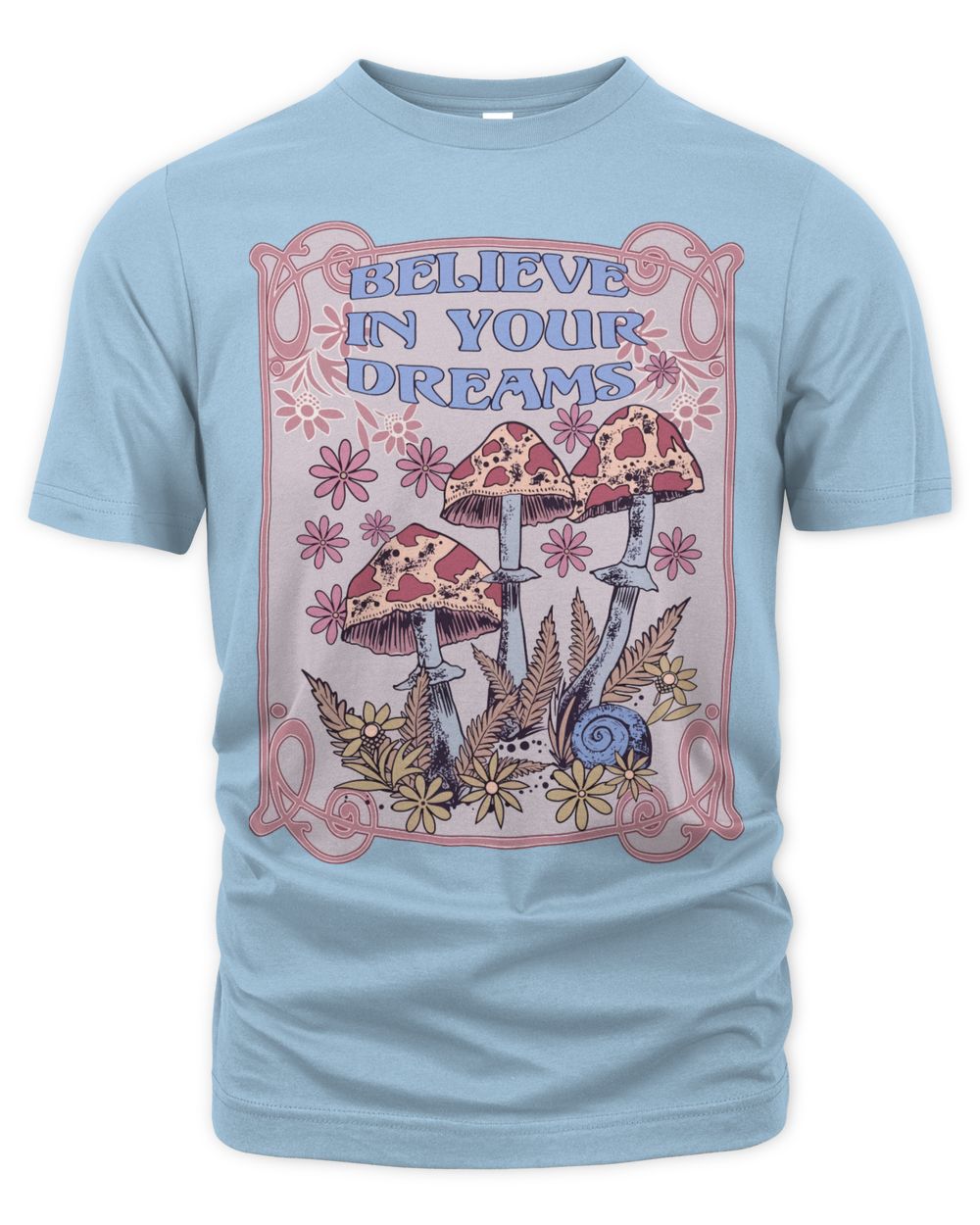 Cider Clothing Believe In Your Dreams Shirt