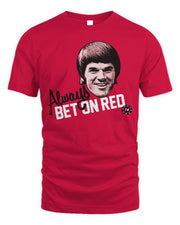 Cincy Shirts Always Bet on Red Shirt