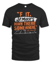 Cincy Shirts F It. Ja'marr's Down There Somewhere Shirt