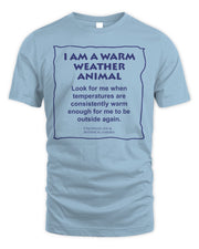 Cincy Shirts I Am a Warm Weather Animal Cincinnati Zoo Shirt
