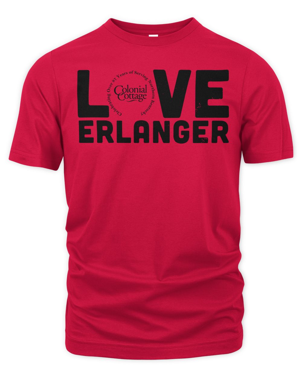 Cincy Shirts Love Erlanger - Colonial Cottage Shirt
