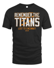 Cincy Shirts Remember the Titans Lost to Cincinnati Shirt