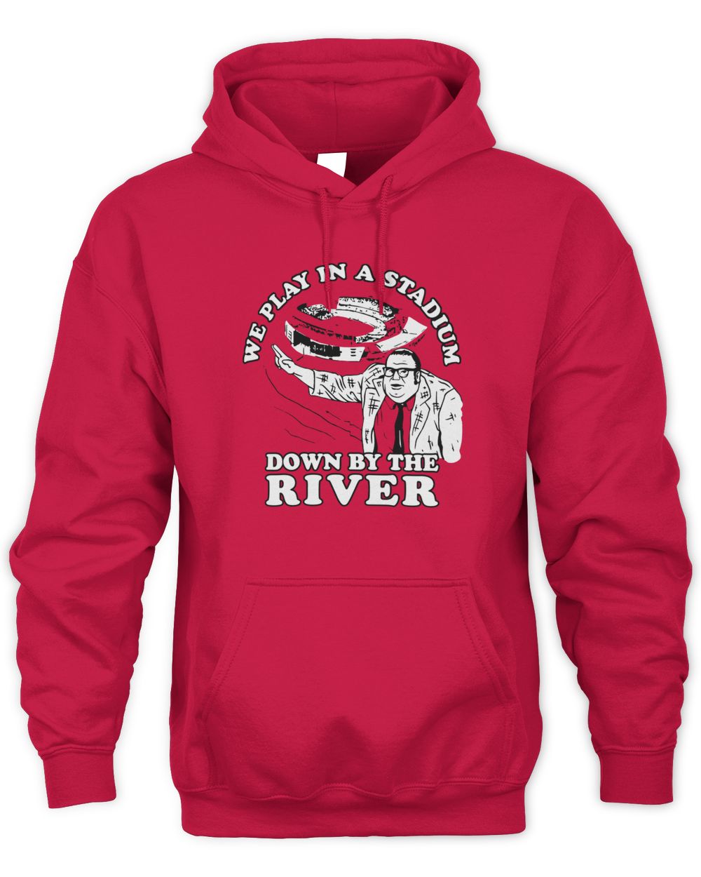 Cincy Shirts We Play in a Stadium Down by the River Shirt