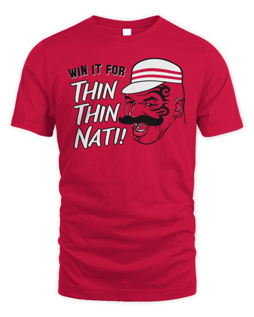 Cincy Shirts Win It for Thin Thin Nati Shirt