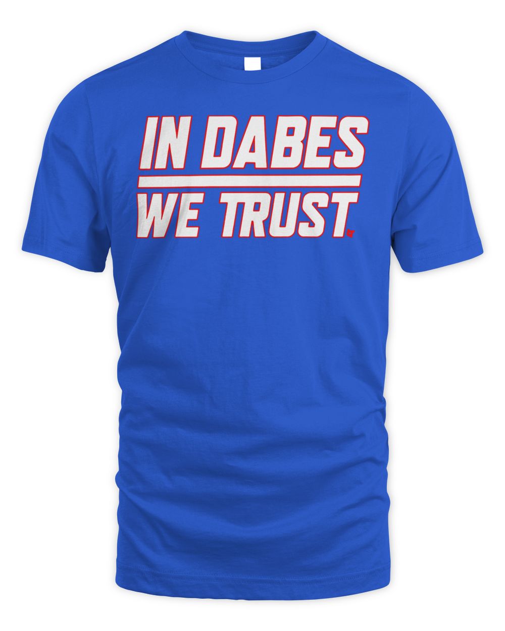 In Dabes We Trust Shirt