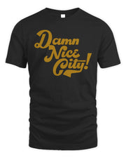Damn Nice City Shirt