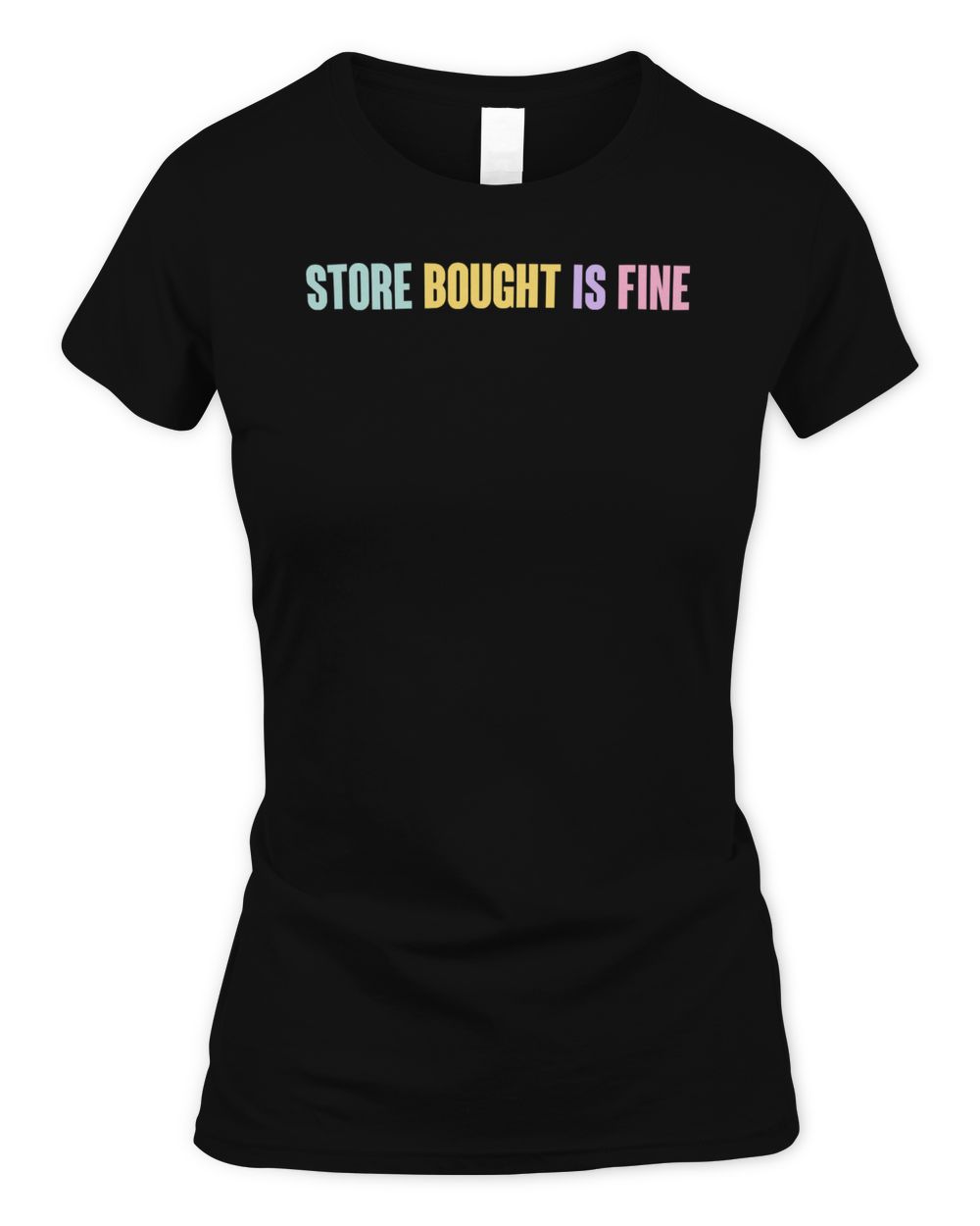 Chaotic Neutral Apparel Store Bought is Fine Shirt