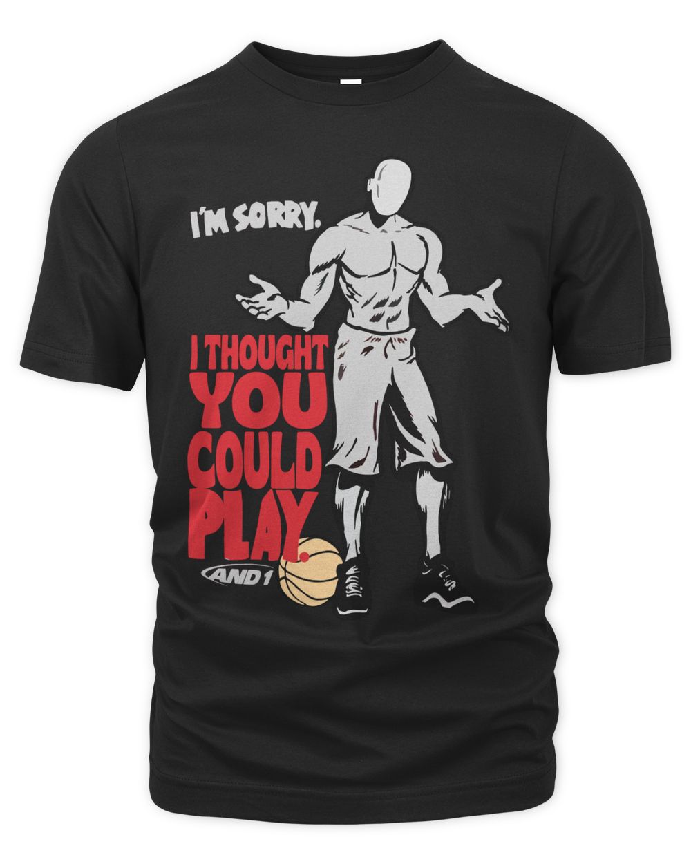 And 1 Trash Talk I Thought You Could Play Shirt