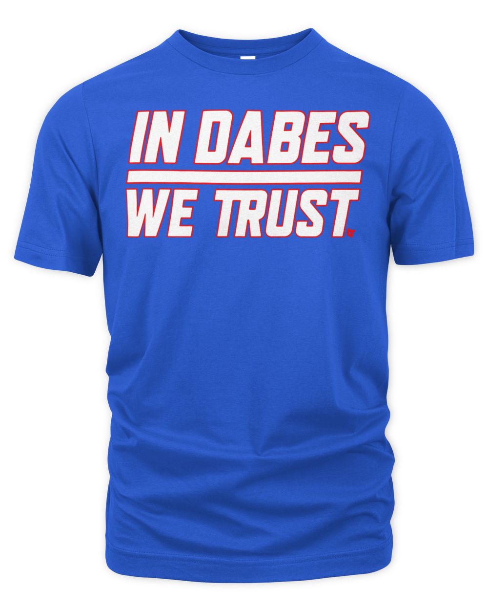 In Dabes We Trust Shirt