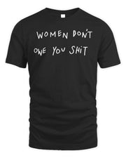 Drew Afualo Merch Women Don't Owe You Shirt