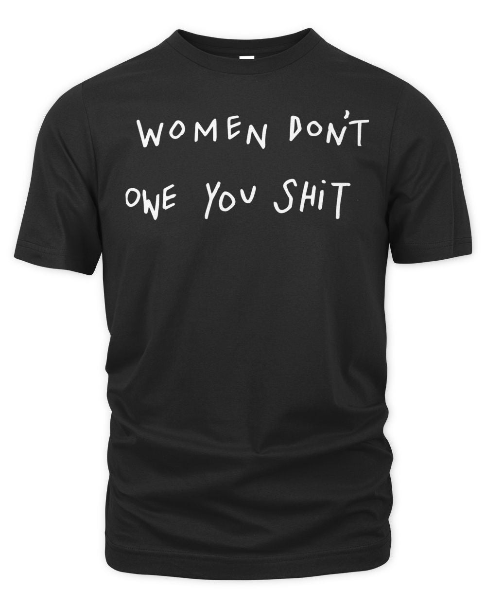 Drew Afualo Merch Women Don't Owe You Shirt