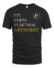 Enthuzst Apparel Fit Form Function Shirt