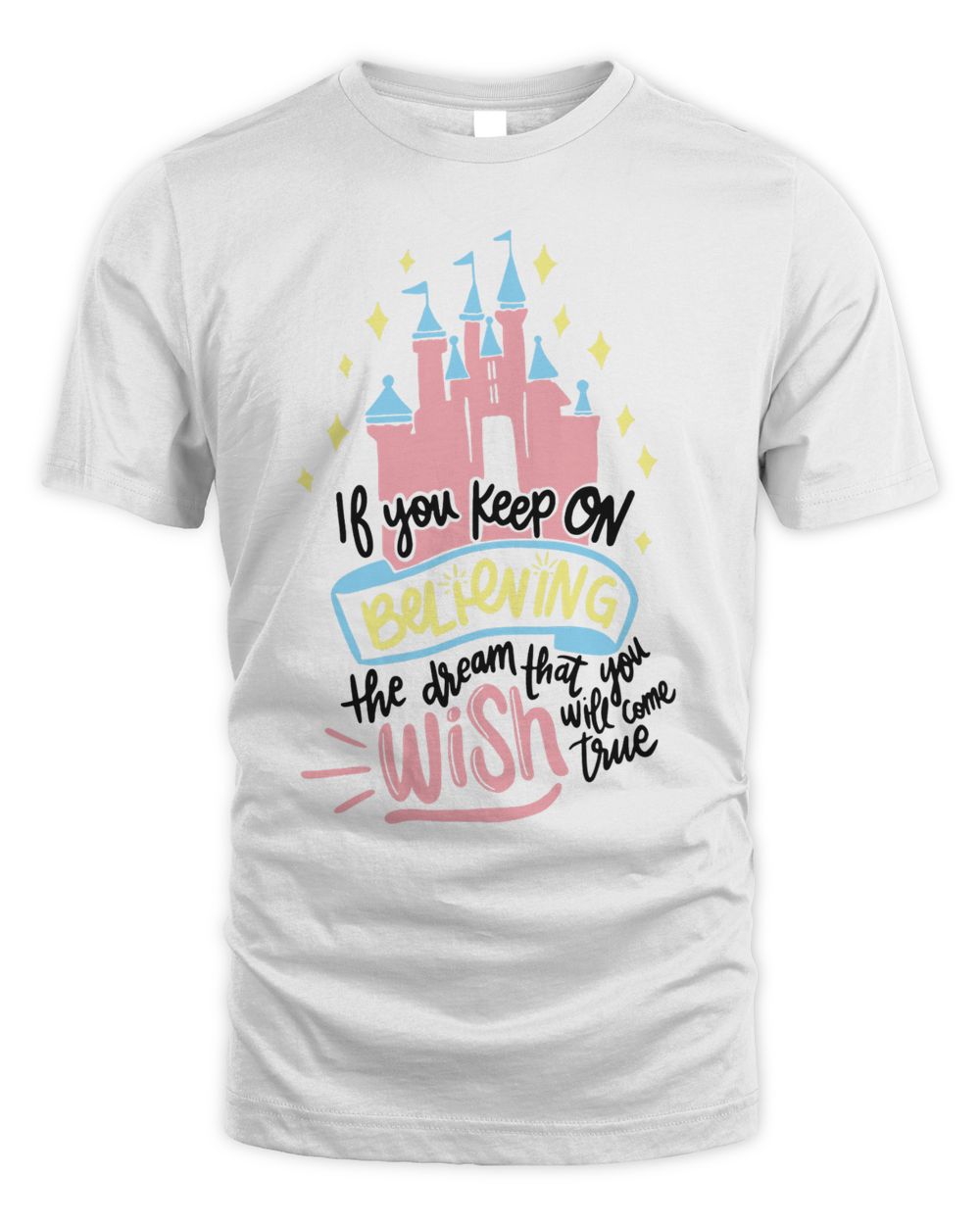 Friday Apparel Keep Believing Cinderella Castle Shirt