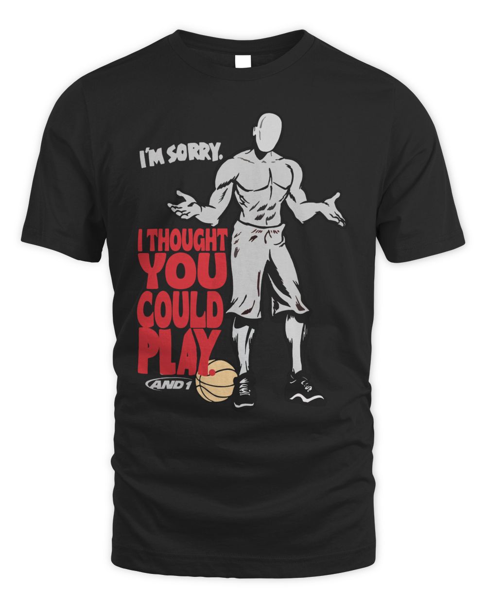 And 1 Trash Talk I Thought You Could Play Shirt